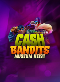 Cash Bandits Museum Heist
