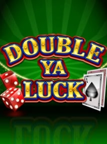 Double Ya Luck!
